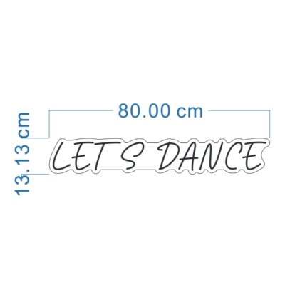 LED Sign Let's Dance (13cm x 80cm) White