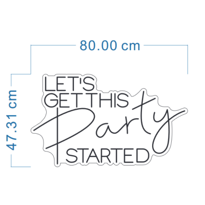 LED Sign Let's Get This Party Started (47cm x 80cm) White