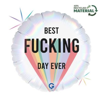 Grabo Foil Round 46cm (18")  Best Fucking Day Ever